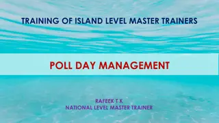 Training and Arrangements for Polling Day Management at Island Level
