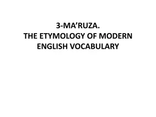 The Etymology of Modern English Vocabulary: A Detailed Analysis