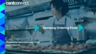 Samsung Ordering Kiosk Powered by Nanonation and Clover Agent