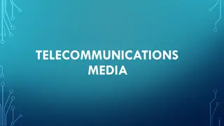 TELECOMMUNICATIONS MEDIA