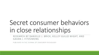 Insights into Secret Consumer Behaviors in Close Relationships