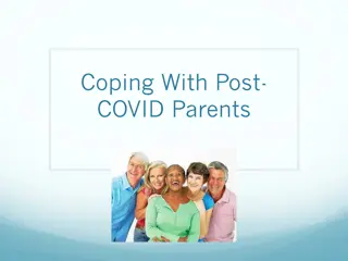 Coping With Post- COVID Parents