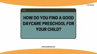 How do you find a good daycare or preschool for your child