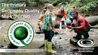 Enhancing Geography Education Through the Primary Geography Quality Mark (PGQM)