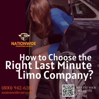 How to Choose the Right Last Minute Limo Service Company