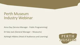 Perth Museum Industry Webinar: Enhancing Visitor Experience and Collaboration