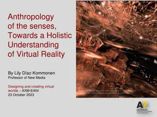 Anthropology of the Senses: Holistic Understanding in Virtual Reality
