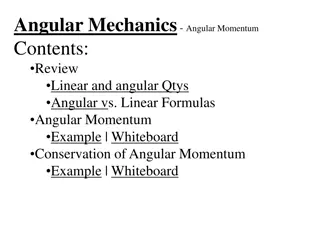 Angular Mechanics - Angular Momentum Concepts and Examples