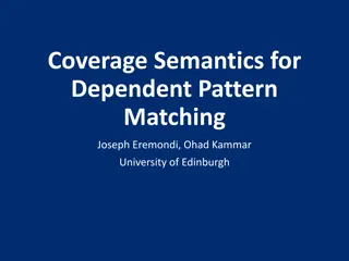 Coverage Semantics for   Dependent Pattern   Matching