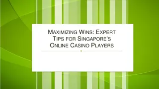 Maximizing Wins Expert Tips for Singapore's Online Casino Players