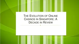 The Evolution of Online Casinos in Singapore A Decade in Review