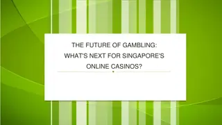 The Future of Gambling What's Next for Singapore's Online Casinos