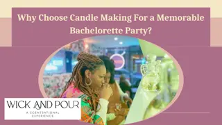 Why Choose Candle Making For a Memorable Bachelorette Party