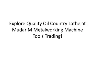 Explore Quality with Oil Country Lathe
