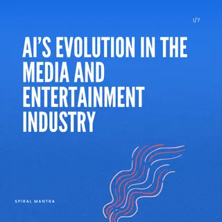 AI’s Evolution in the Media and Entertainment Industry