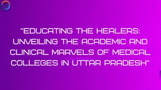 Medical Colleges in Uttar Pradesh: A Comprehensive Guide