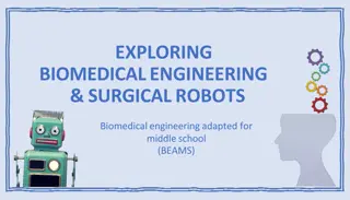 Exploring Biomedical Engineering & Surgical Robots