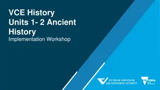 VCE History Units 1 & 2 Ancient History Workshop Overview