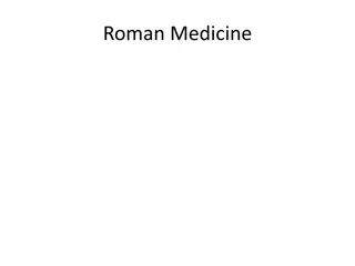 Insights into Roman Medicine and Writers of Antiquity