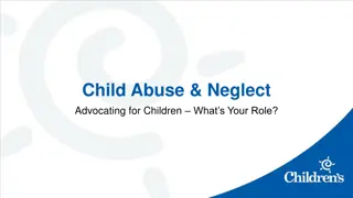 Advocating Against Child Abuse and Neglect: Your Essential Role