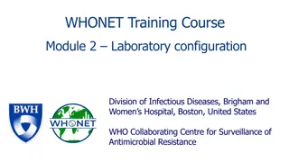 WHONET Training Course: Laboratory Configuration and Setup
