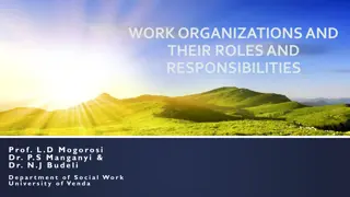 WORK ORGANIZATIONS AND THEIR ROLES AND RESPONSIBILITIE