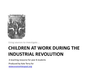 CHILDREN AT WORK DURING THE INDUSTRIAL REVOLUTION