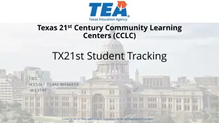 Texas 21st Century Community Learning Centers: Student Tracking System Overview