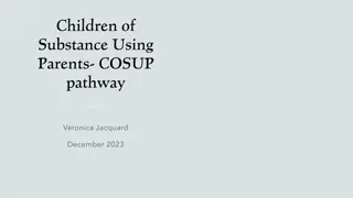 Understanding and Supporting Children of Substance-Using Parents (COSUP) Pathway