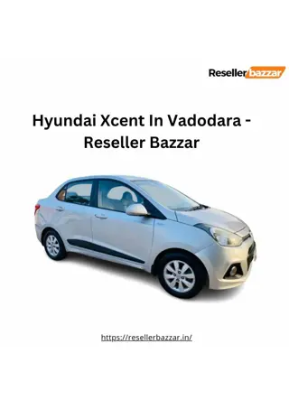 Hyundai Xcent In Vadodara - Reseller Bazzar
