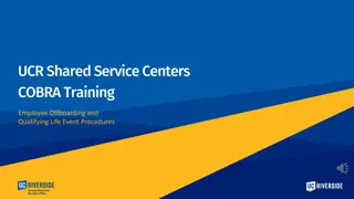 UCR Shared Service Centers  COBRA Training
