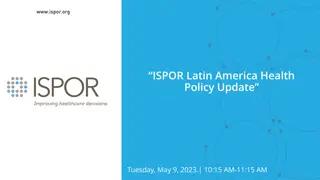 “ISPOR Latin America Health   Policy Update ”