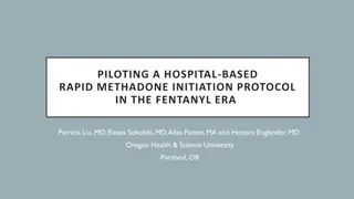 Hospital-Based Rapid Methadone Initiation Protocol in Fentanyl Era