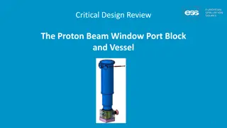 Critical Design Review for Proton Beam Window Port Block and Vessel