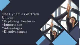 Understanding the Dynamics of Trade Unions: Features, Importance, Advantages, Disadvantages