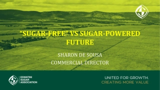 “SUGAR - FREE” VS SUGAR - POWERED FUTURE