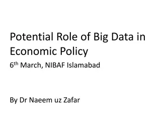 Potential Role of Big Data in  Economic Policy