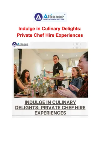 Indulge in Culinary Delights: Private Chef Hire Experiences
