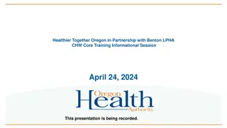 Healthier Together Oregon - CHW Core Training Overview