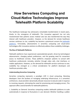 How Serverless Computing and Cloud-Native Technologies Improve Telehealth Platform Scalability