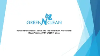 Home Transformation, A Dive Into The Benefits Of Professional House Washing With GREEN N Clean