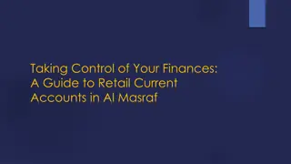 Taking Control of Your Finances: A Guide to Retail Current Accounts in Al Masraf