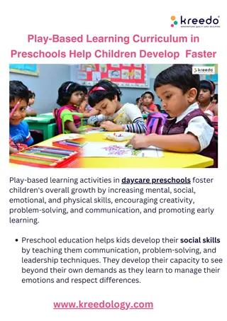Play-Based Learning Curriculum in  Preschools Help Children Develop  Faster