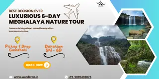 Luxurious 6-Day Meghalaya Nature Tour