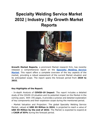 Specialty Welding Service Market 2032 | Industry | By Growth Market Reports