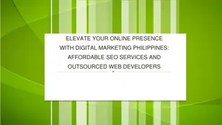 Elevate Your Online Presence with Digital Marketing Philippines Affordable SEO Services and Outsourced Web Developers