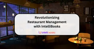 Elevate Your Restaurant with IntelliBooks Seamless Solutions for Modern Dining