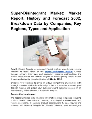 Super-Disintegrant Market: Market Report, History and Forecast 2032, Breakdown D