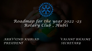 Roadmap for the year 2022 -23 Rotary Club, Hubli