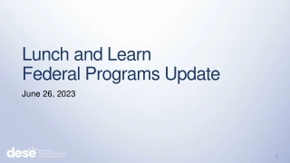 Lunch and Learn Federal Programs Update